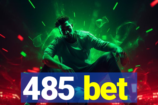 485 bet